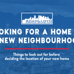 Things to Look For When Buying In a New Neighbourhood