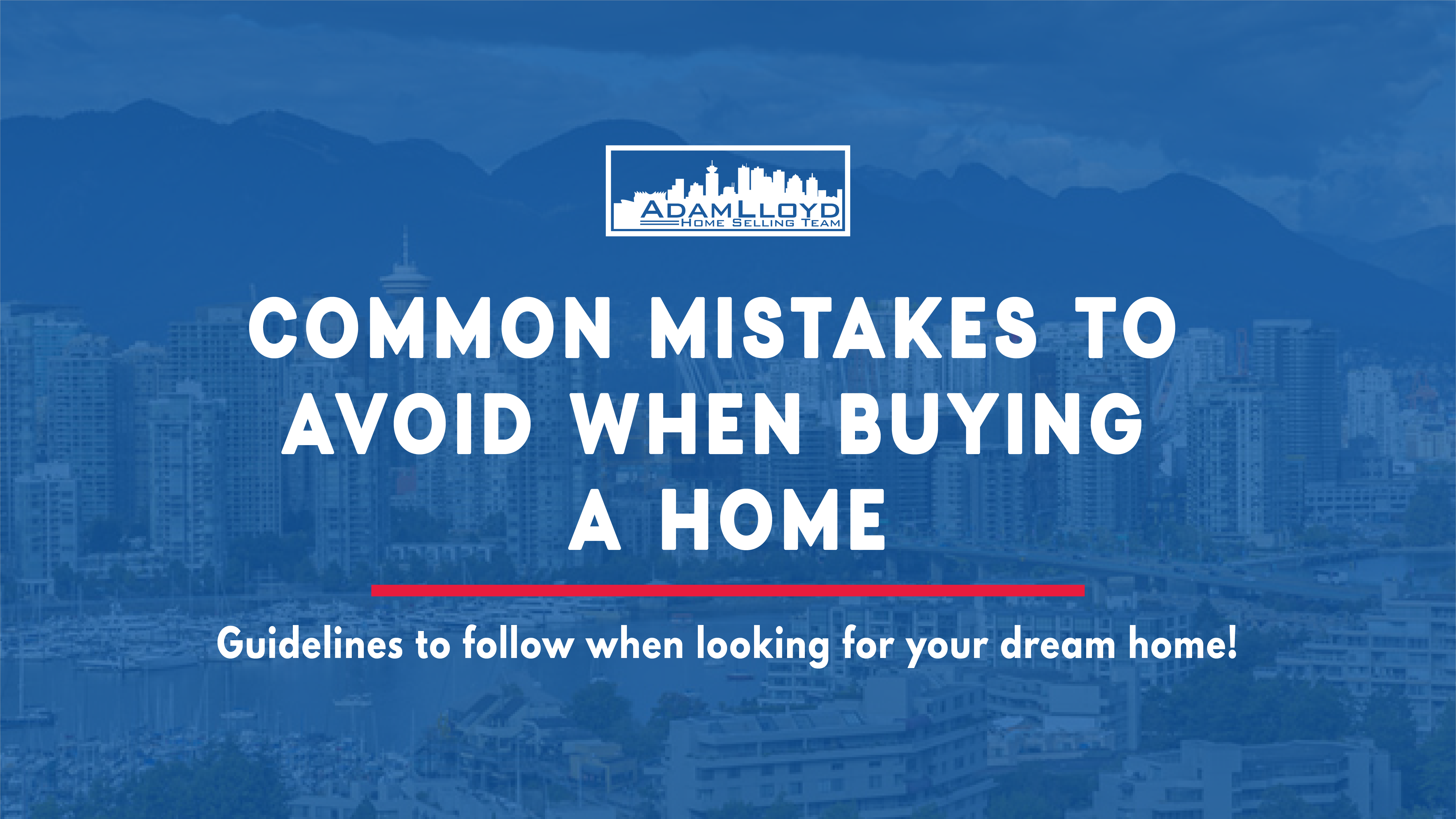 Mistakes to Avoid When Buying a Home.